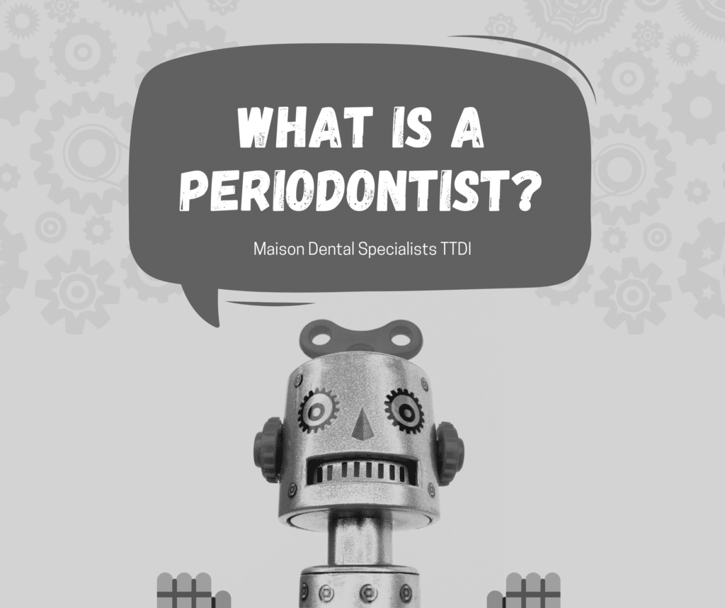 What Is a periodontist?